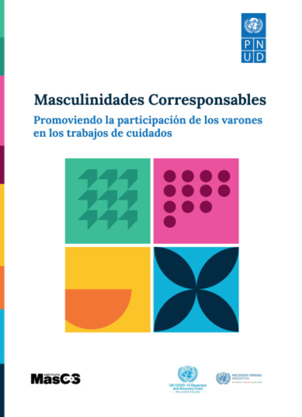 Masculinidades Corresponsables. Promoviendo la participación de los varones en los trabajos de cuidados