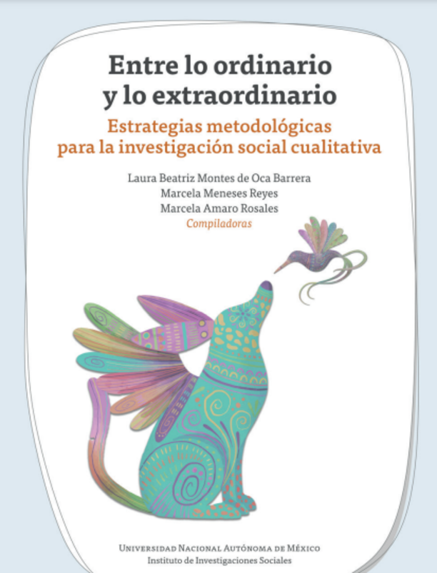 Entre lo ordinario y lo extraordinario. Estrategias metodológicas para la investigación social cualitativa