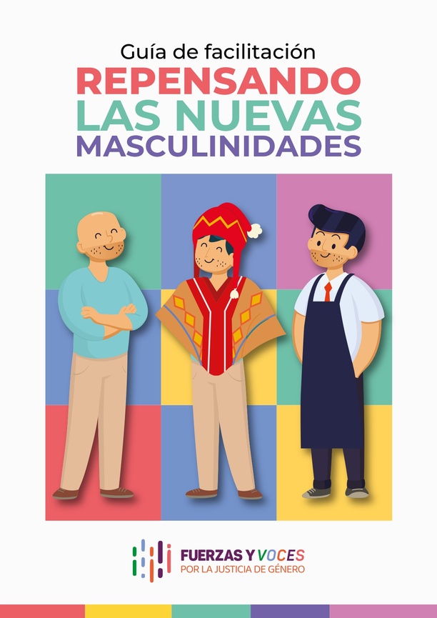 Repensando las nuevas masculinidades. Guía de facilitación