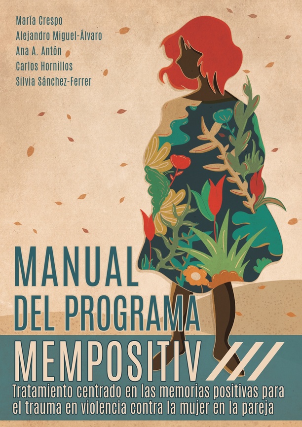 Manual del Programa MEMPOSITIV. Tratamiento centrado en las memorias positivas para el trauma en violencia contra la mujer en la pareja