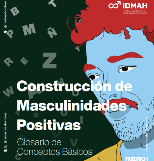 Construcción de masculinidades positivas. Glosario de conceptos básicos.