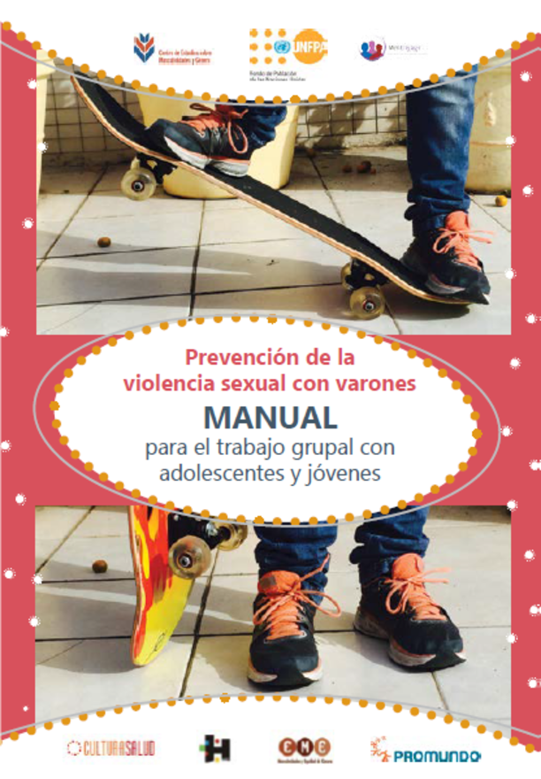 Prevención de la violencia sexual con varones.  MANUAL para el trabajo grupal con adolescentes y jóvenes