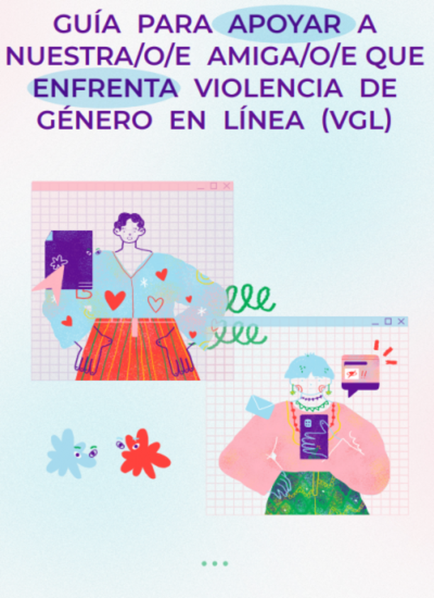Guía para apoyar a nuestra/o/e amiga/o/e que enfrenta Violencia de Género en Línea (VGL)