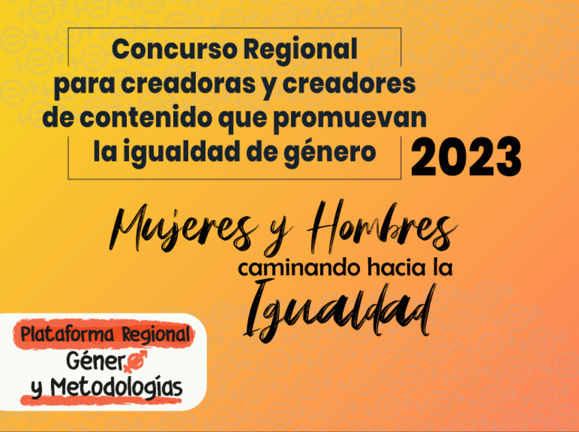 Concurso Regional para creadoras y creadores de contenido que promuevan la igualdad de género