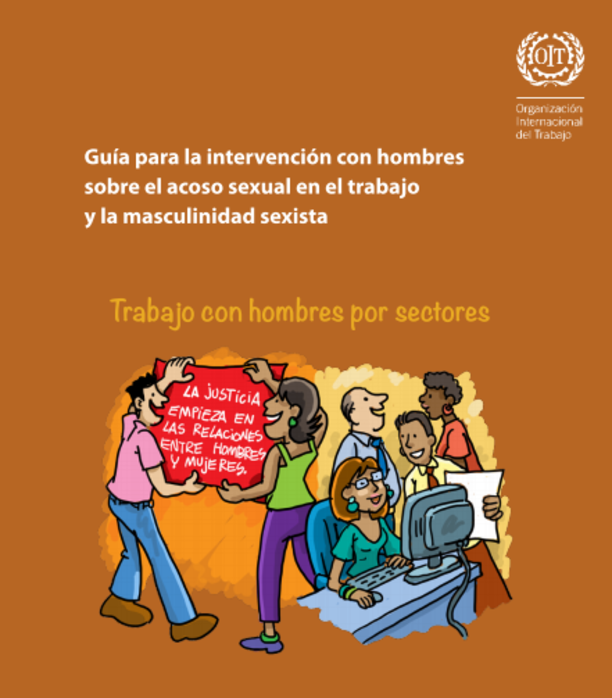 Guía para la intervención con hombres sobre el acoso sexual en el trabajo y la masculinidad sexista (Guías I, II, III))