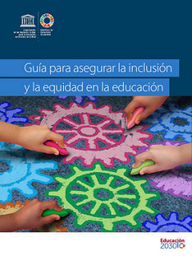 Guía para asegurar la inclusión y la equidad en la educación