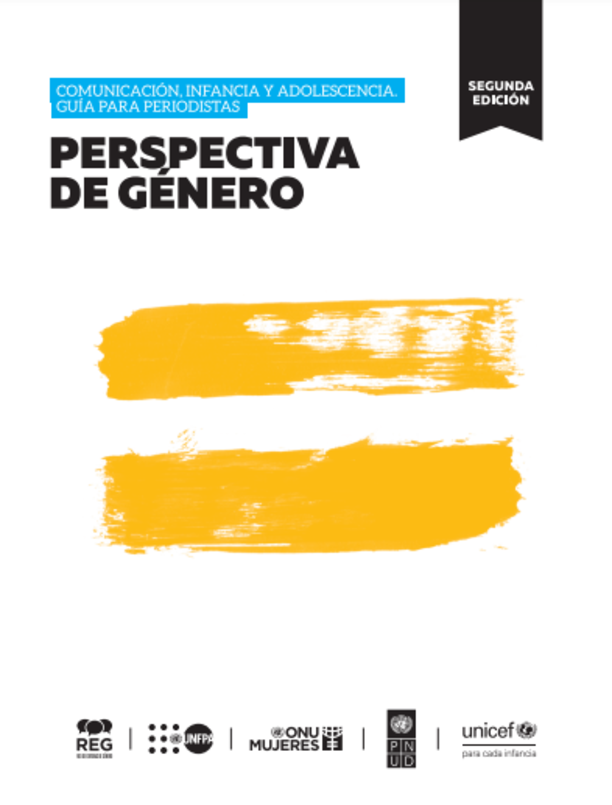 Comunicación, infancia y adolescencia. Guía para periodistas.  Perspectiva de Género