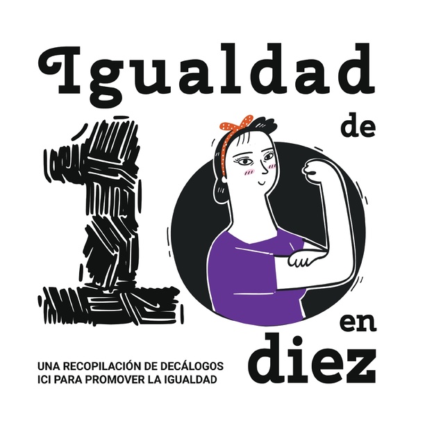 Igualdad de 10 en diez. Una recopilación de diálogos ICI para promover la igualdad