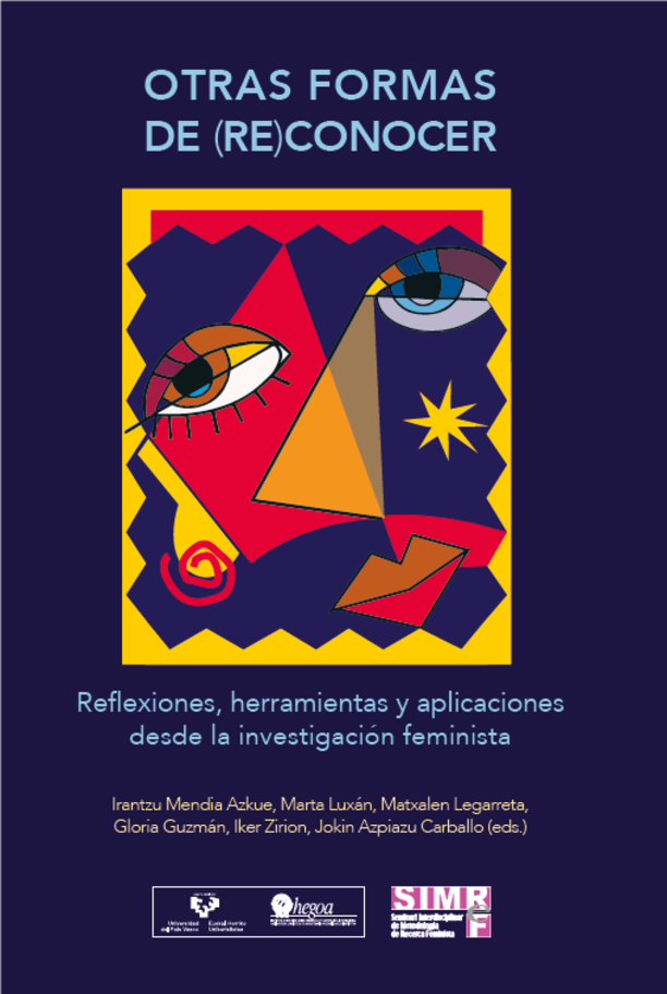 Otras formas de (re)conocer. Reflexiones, herramientas y aplicaciones desde la investigación feminista