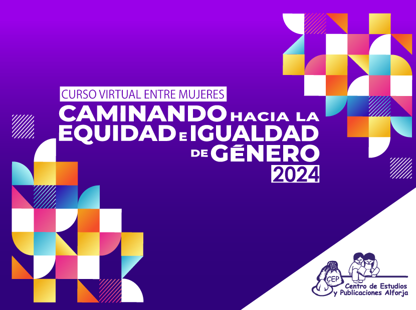 CEP-Alforja Anuncia Curso Virtual de Género entre Mujeres 2024