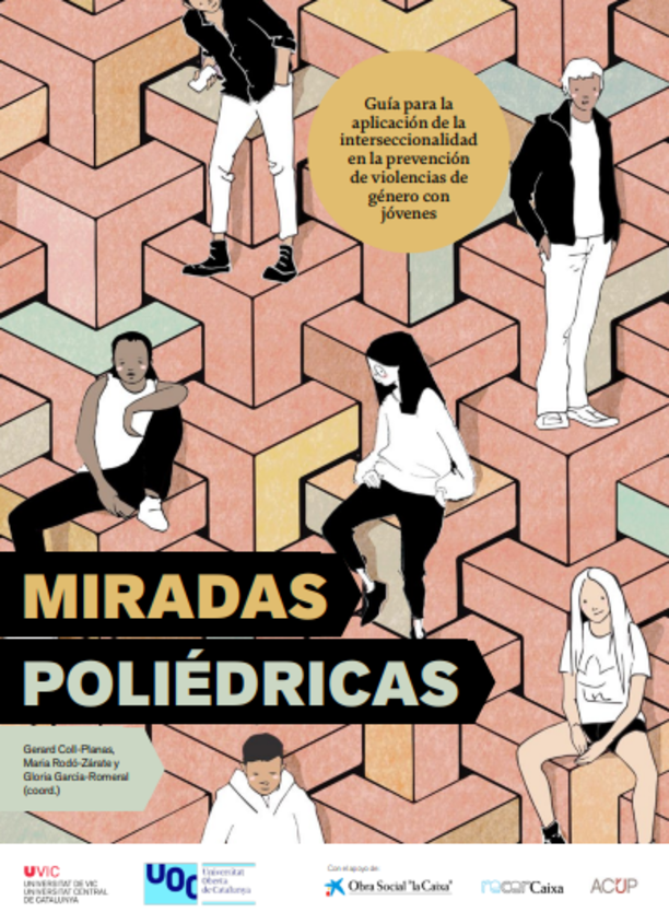 Miradas poliédricas. Guía para la aplicación de la interseccionalidad en la prevención de violencias de género con jóvenes