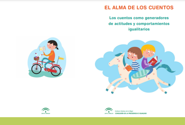 El alma de los cuentos Los cuentos como generadores de actitudes y comportamientos igualitarios