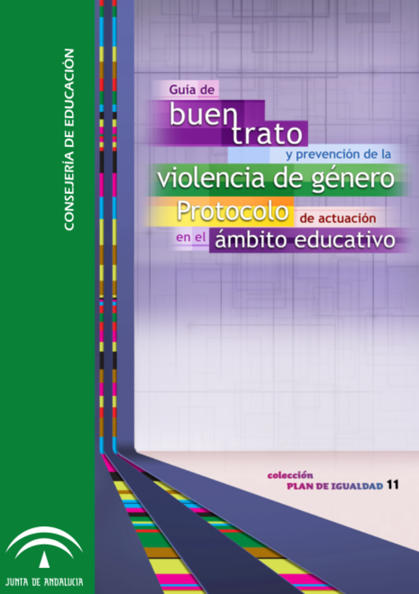 Guía de buen trato Y PREVENCIÓN DE LA VIOLENCIA DE GÉNERO PROTOCOLO DE ACTUACIÓN EN EL ÁMBITO EDUCATIVO