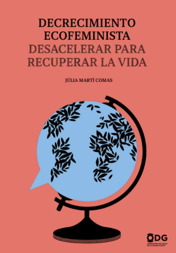 Decrecimiento ecofeminista. Desacelerar para recuperar la vida