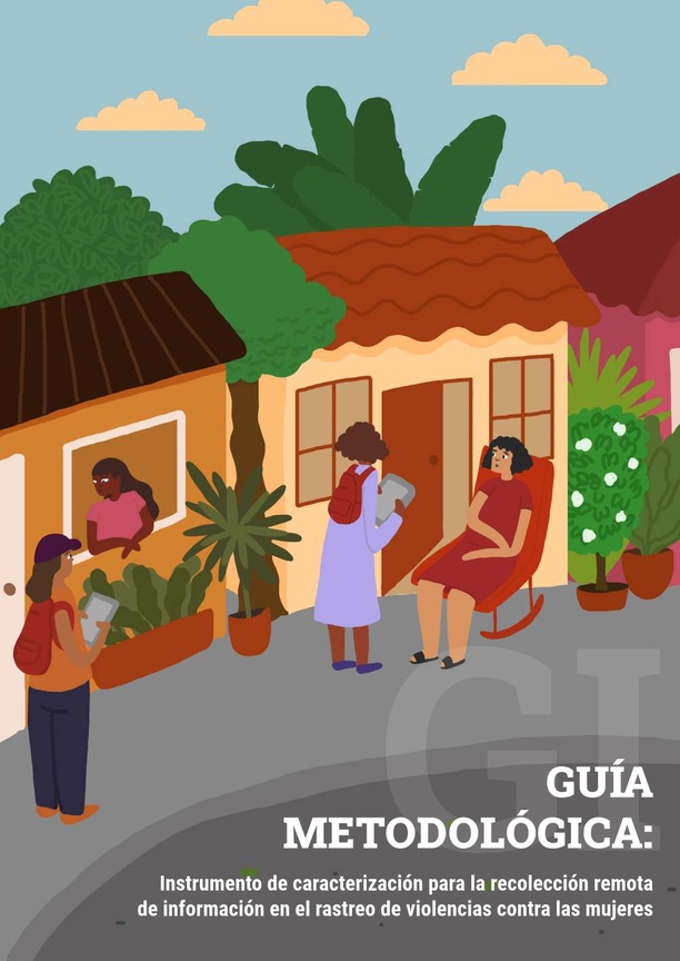 Guía metodológica instrumento de caracterización para la recolección remota de información en el rastreo de violencias contra las mujeres