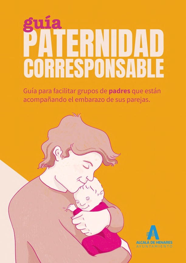 Guía paternidad corresponsable. Guía para facilitar grupos de padres que están acompañando el embarazo de sus parejas