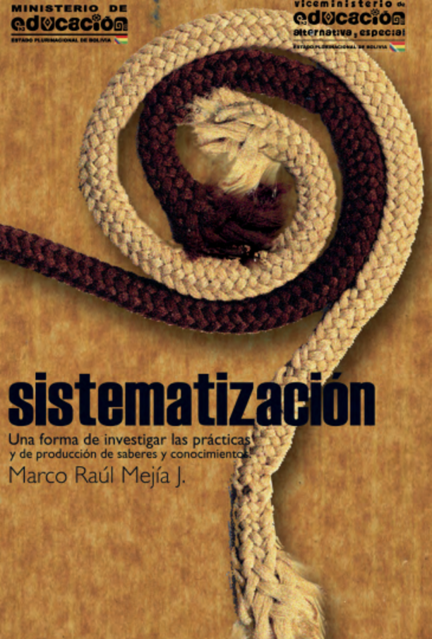 Sistematización. Una forma de investigar las prácticas y de producción de saberes y conocimientos