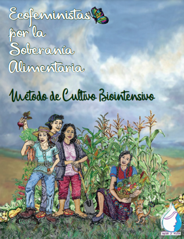 Ecofeministas por la soberanía alimentaria: Método de Cultivo Biointensivo